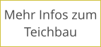 Mehr Infos zum Teichbau